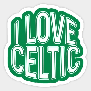 I LOVE CELTIC, Glasgow Celtic Football Club White and Green Text Design Sticker